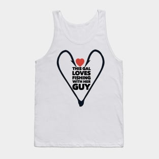 This Gal Loves Fishing with Her Guy Tank Top